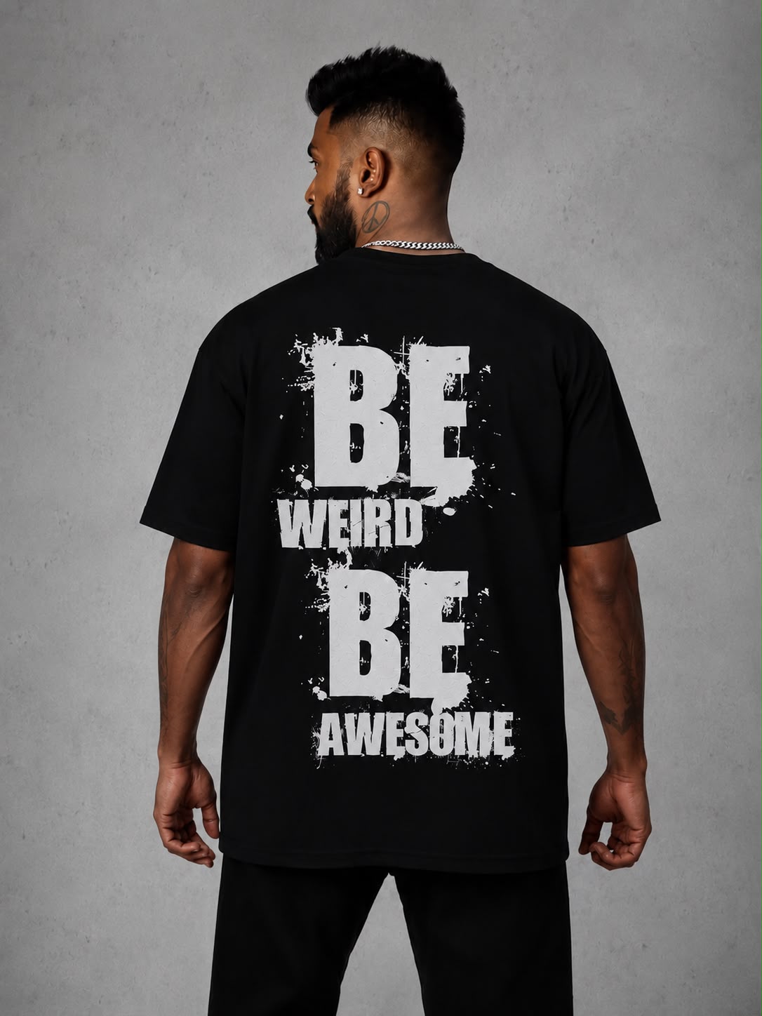 HavowN Be Weird Be Awesome Oversized T-Shirt | 240 GSM Premium Cotton | Typography Back Print | Unisex Streetwear Tee